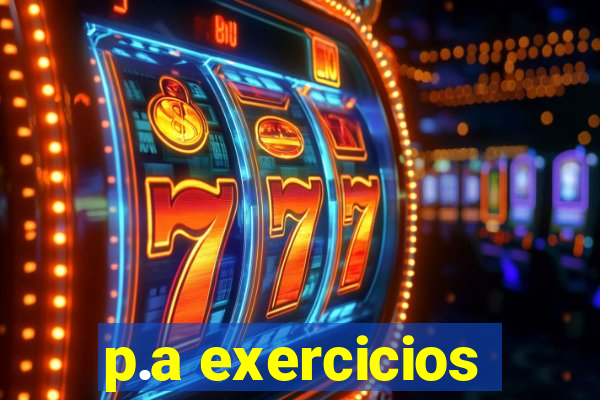 p.a exercicios